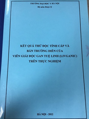 Đề tài: Kết quả thử độc tính cấp và bán trường diễn của viên Giải Độc Gan Tuệ Linh trên thực nghiệm 1