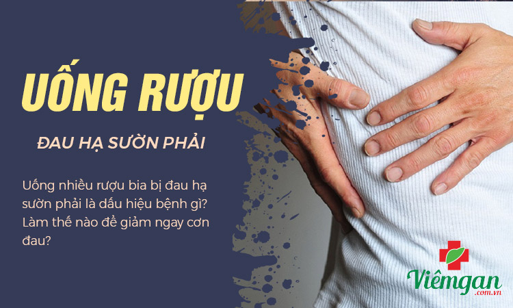 Uống nhiều rượu bia đau hạ sườn phải do đâu? Cách giảm đau? 1