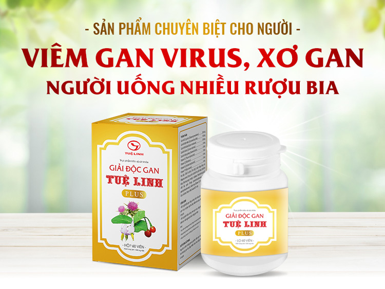 Giải độc gan Tuệ Linh Plus – Công thức đột phá mang lại công dụng tối ưu và toàn diện cho người viêm gan vir 1