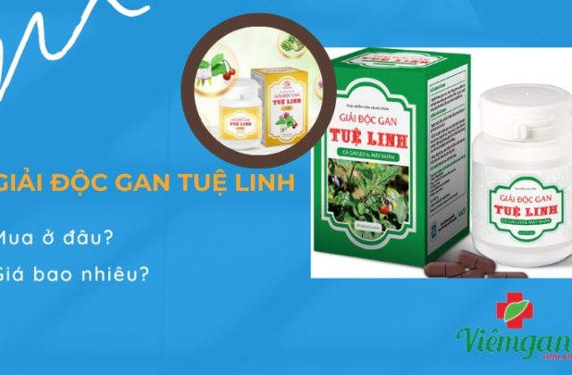 Giải độc gan Tuệ Linh bán ở đâu? Giá bao nhiêu? Giải độc gan Tuệ Linh bán ở đâu? Giá bao nhiêu?