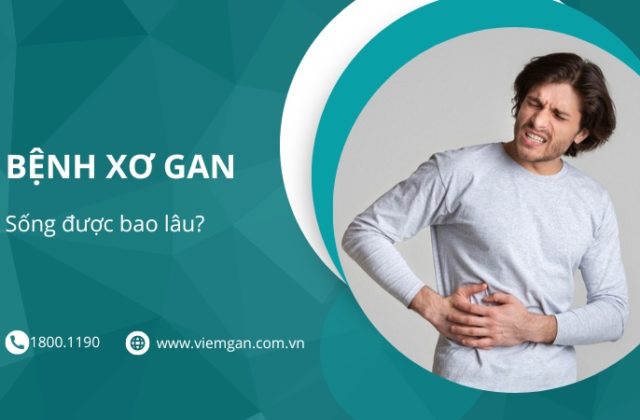 Bị mắc bệnh xơ gan sống được bao lâu? Bị mắc bệnh xơ gan sống được bao lâu?