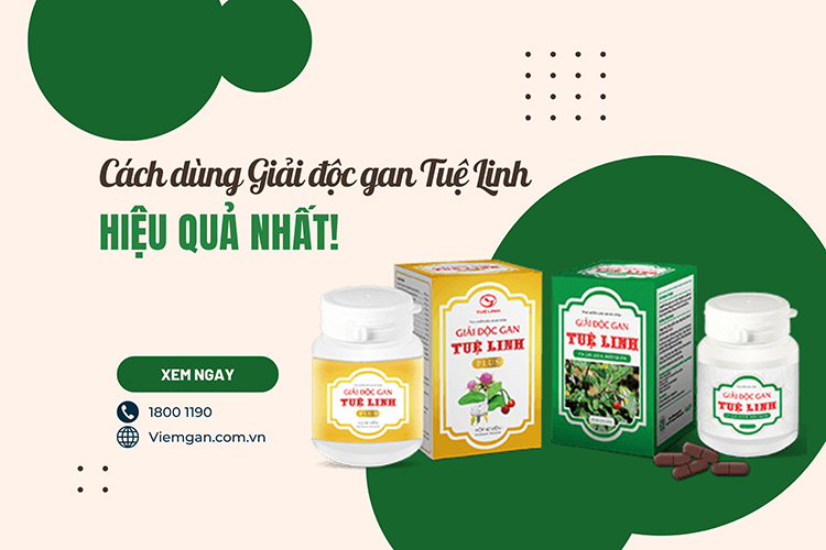 Hướng dẫn sử dụng Giải độc gan Tuệ Linh hiệu quả nhất! 1