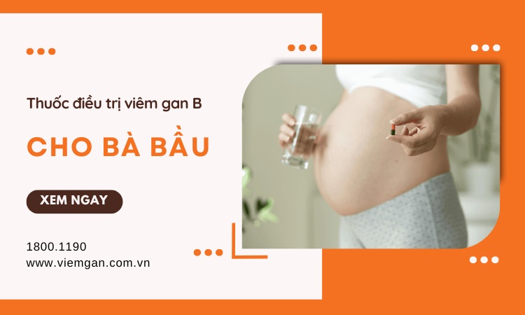 Nhóm thuốc điều trị viêm gan b cho bà bầu 1 Nhóm thuốc điều trị viêm gan b cho bà bầu 1