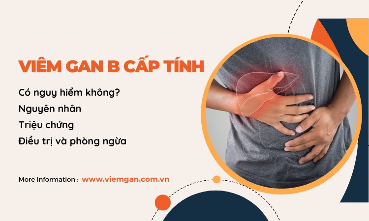 Viêm gan B cấp tính - Dấu hiệu, điều trị và phòng ngừa 1