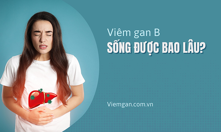 Bị viêm gan B sống được bao lâu? Yếu tố nào quyết định? 1 Bị viêm gan B sống được bao lâu? Yếu tố nào quyết định? 1